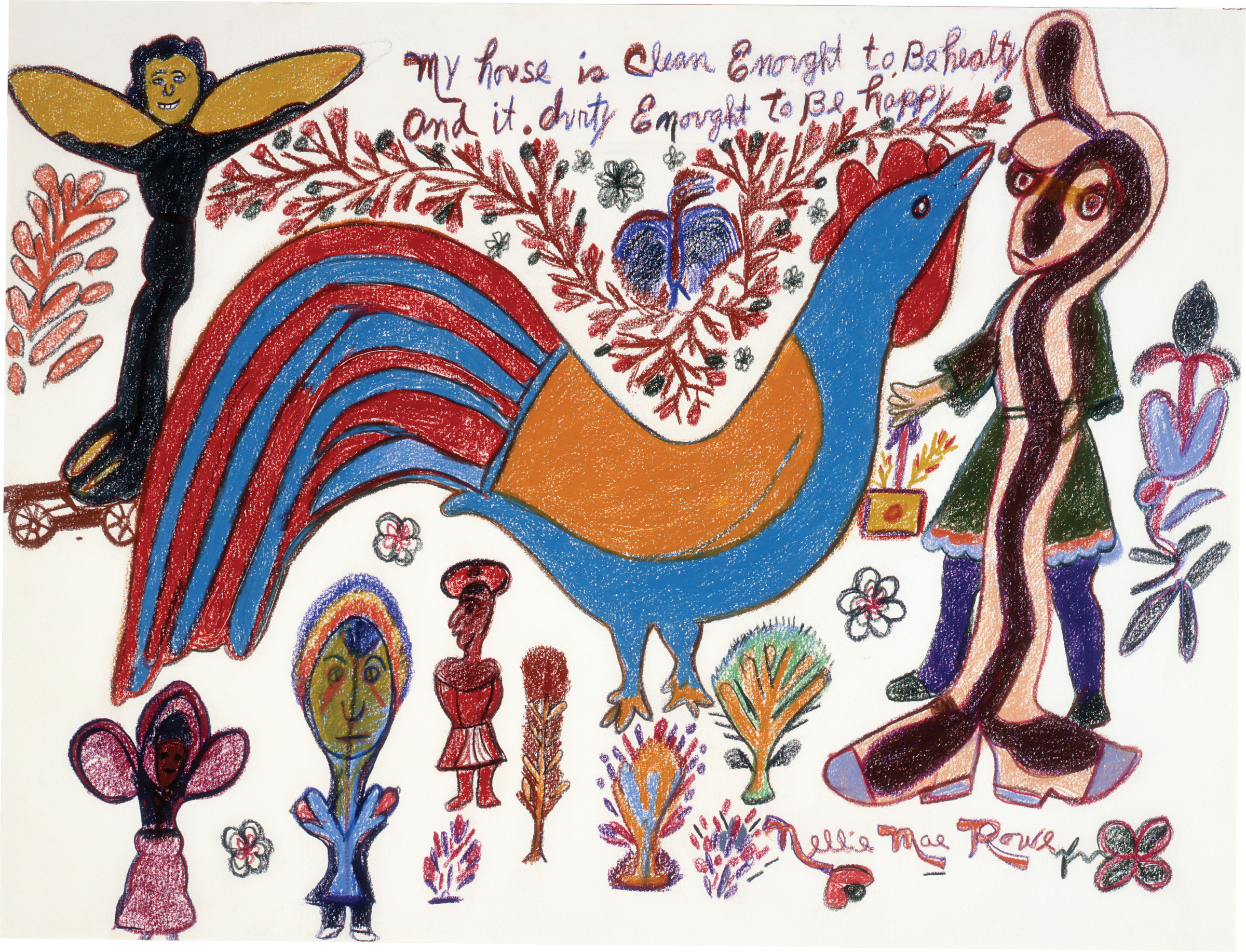 A large blue, red, and orange rooster faces a humanlike figure holding a yellow box; several creatures and plants surround them; text above reads “My house is Clean enough to Be healthy and it dirty Enough to Be happy.”